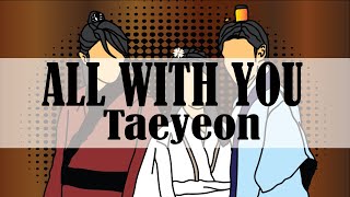 Taeyeon (태연) – All With You[Lyric Video][Moon Lovers: Scarlet Heart Ryeo OST]