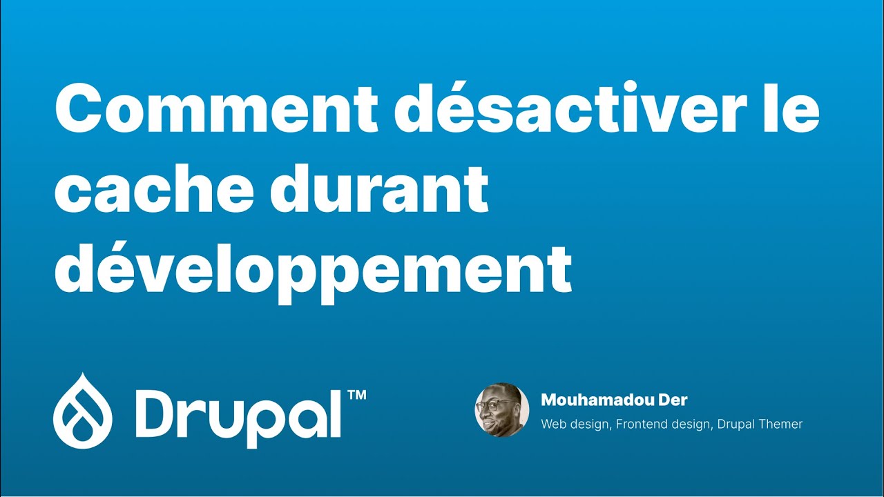 Comment désactive le cache sur Drupal (8, 9, 10) - YouTube