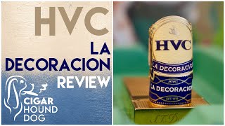 HVC La Decoración Cigar Review