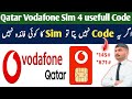 Qatar vodafone sim code  4 usefull codes 2024