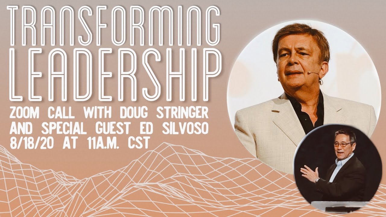 Ed Silvoso and Doug Stringer share on Transforming Leadership