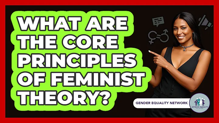 What Are the Core Principles of Feminist Theory?