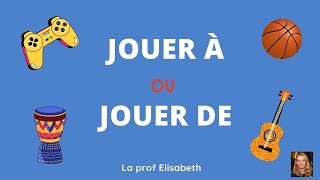 Savoir utiliser JOUER A ou JOUER DE en français. Niveau A1 de FLE