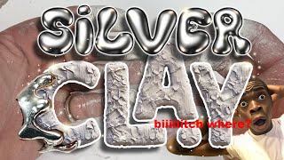 Clay? That Turns into Silver???