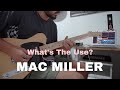 MAC MILLER - What&#39;s The Use? - Guitar LOOP Cover