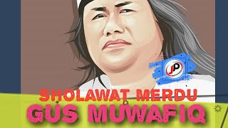 Gus Muwafiq Terbaru 2020 - Sholawat Merdu Gus Muwafiq