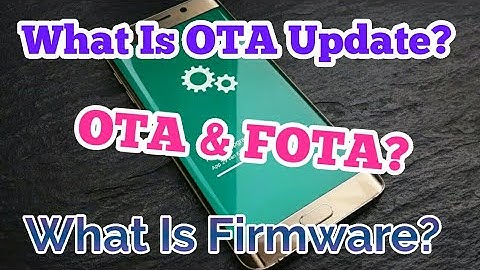 What Is OTA Update And FOTA Update In Hindi