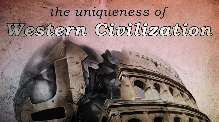 The Uniqueness Of Western Civilization