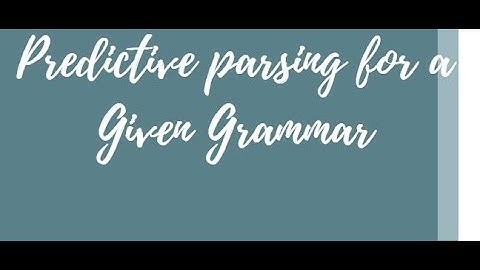 Concept of Predictive Parsing for a Grammar in English