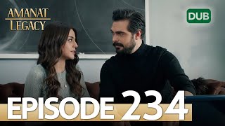 Amanat (Legacy) - Episode 234 | Urdu Dubbed
