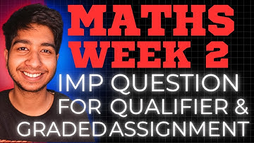 Maths Week 2 Important Questions Solution for Graded Assignment & Qualifier IITM BS
