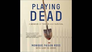 Playing Dead: A Memoir of Terror and Survival by Monique Faison Ross | Free Audiobook