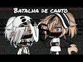 (Gacha Life) Batalha de canto guys vs boys (Músicas na descrição)