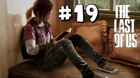 The Last Of Us Walkthrough/Playthrough Part 19 - The University (1)