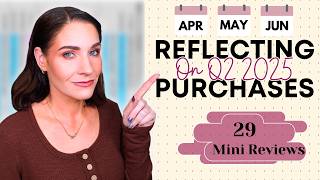Reflecting on Past Purchases | April - June 2025