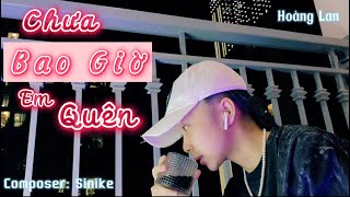 KARAOKE CHƯA BAO GIỜ EM QUÊN - HOÀNG LAN COVER