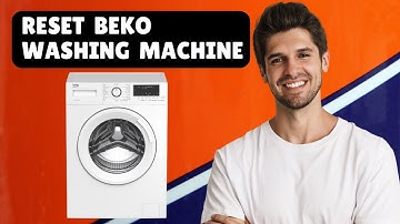 How To Reset Your Beko Washing Machine – Quick & Easy