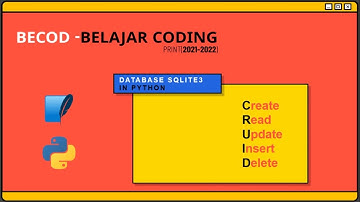2021/02/14  BECOD(Membuat Database SQlite3  dan CRUID di Python)