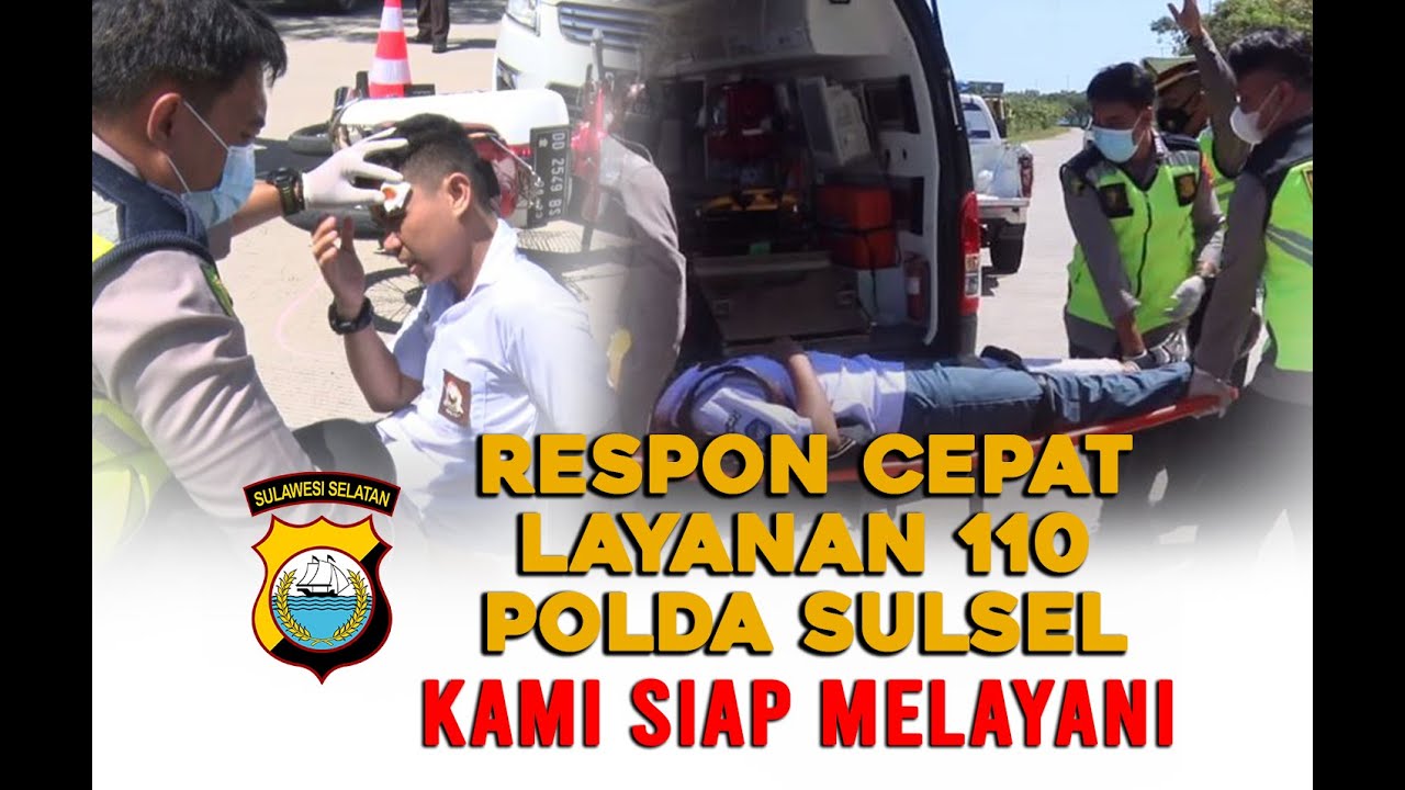RESPON CEPAT LAYANAN 110 POLDA SULSELKAMI SIAP MELAYANI ANDA