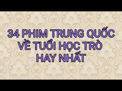 34 Phim Trung Quốc Về Tuổi Học Trò Hay Nhất - youtube