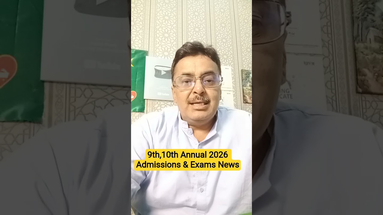 All Boards 9th,10th classes Admissions & Exams Schedule Annual 2026