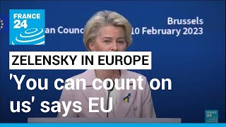 'You can count on us' EU tells Ukraine as Zelensky visits • FRANCE 24 English