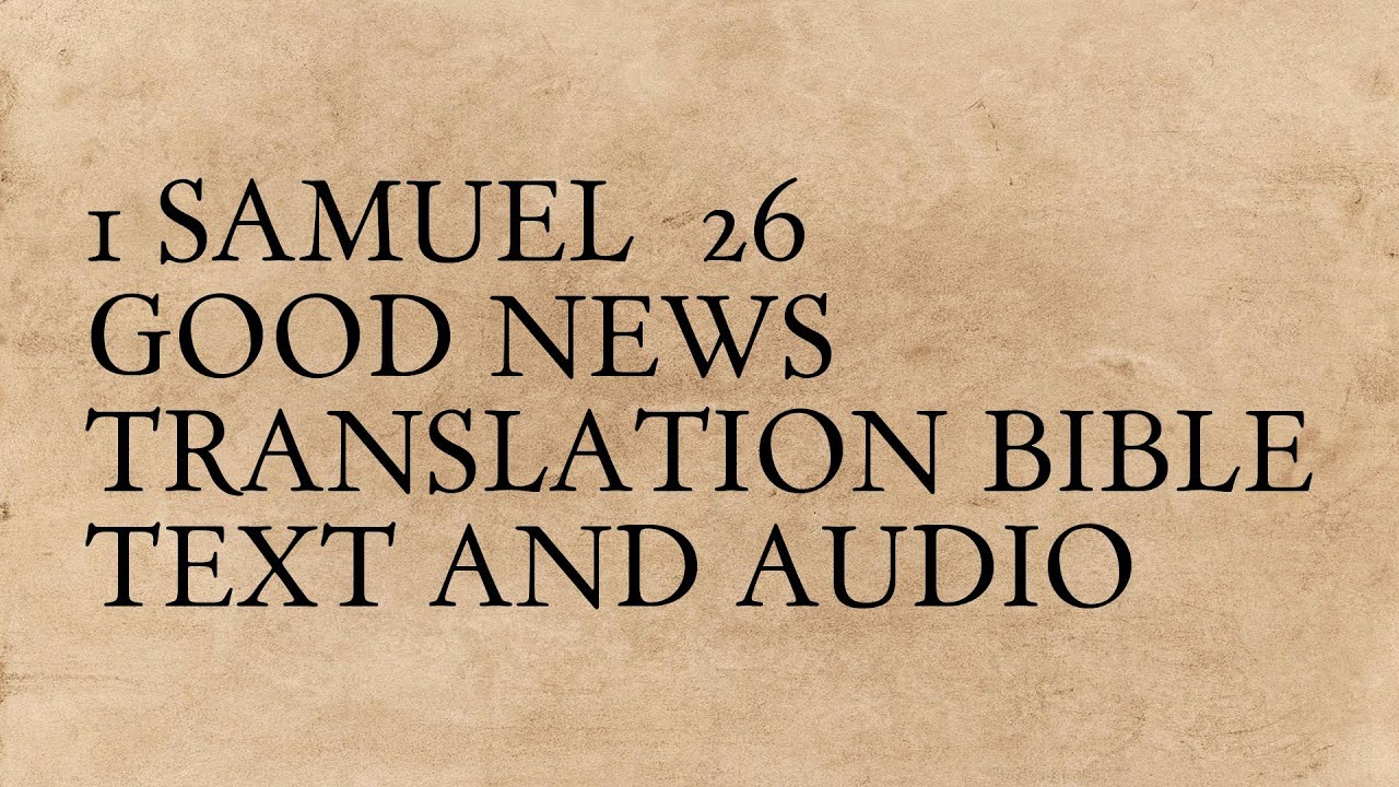 1 Samuel 26 - Good News Translation Bible - Text And Audio - YouTube