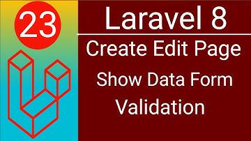 Laravel 8 Basic to advanced Bangla Tutorial | Edit Page | Show Data in Edit Form | Validation | P-23