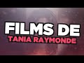 Les meilleurs films de tania raymonde