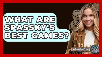 What Are Spassky