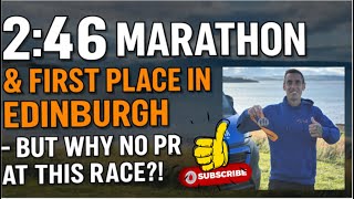 2nd Fastest Marathon I’ve Ever Ran at Edinburgh- Why Didn’t I PB?