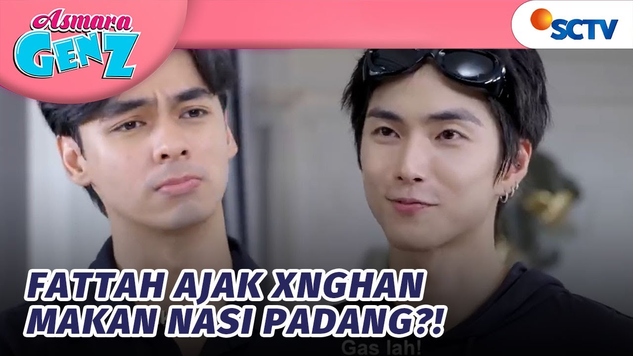 Fattah Ajak XngHan Makan Nasi Padang? | Asmara Gen Z - Episode 312