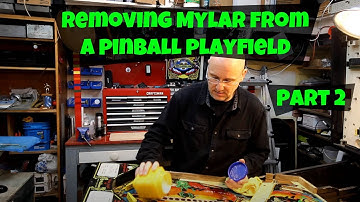 Pinball Repair #2 - Removing Mylar from a pinball playfield - Part 2