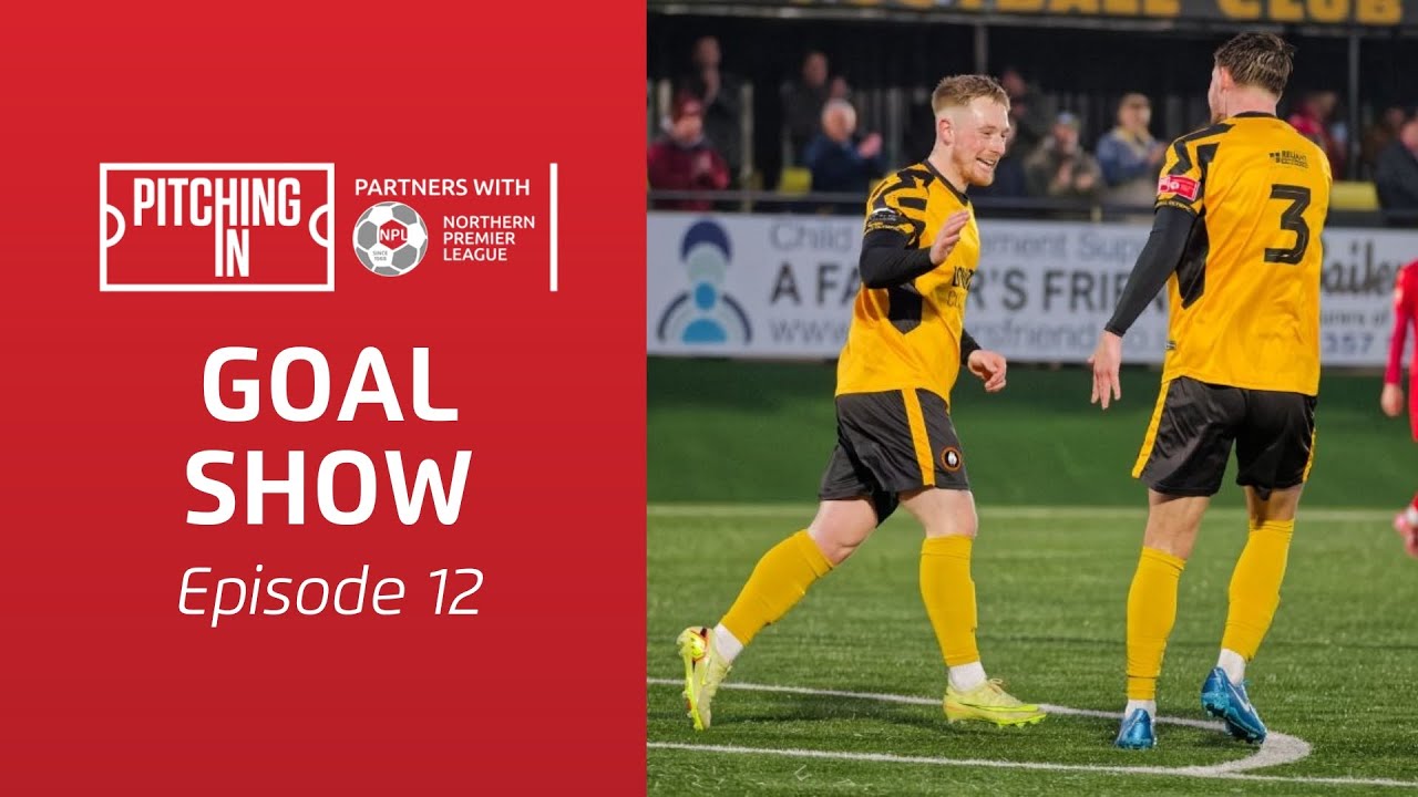 2025/26 NPL Goal Show: Episode 12