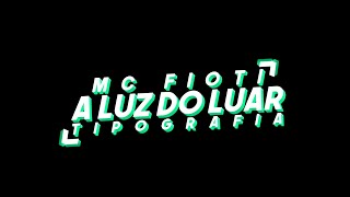 MC Fioti - Luz do Luar (Tipografia) Hiago Designer