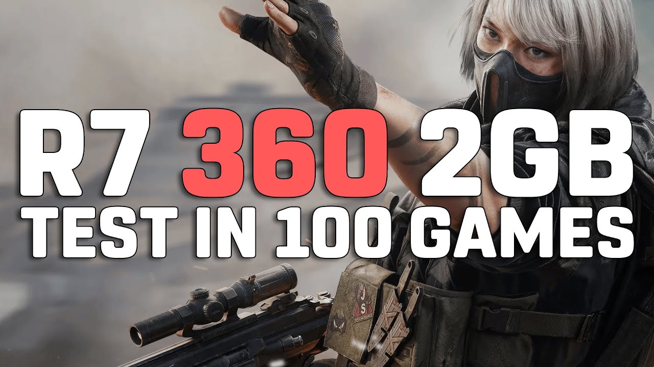 R7 360 2GB - Test in 100 GAMES [R7 360 in 2025] - YouTube