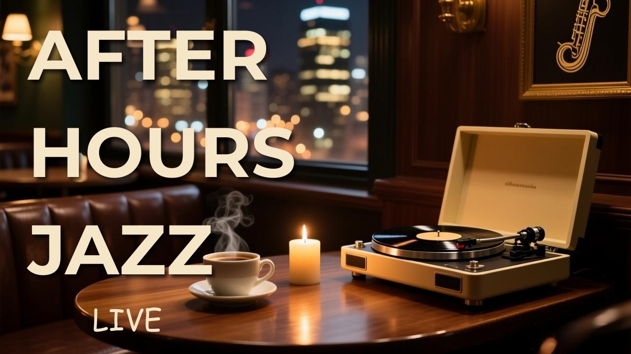 🔴 LIVE After Hours Jazz 🌃 | Smooth Jazz Café & Late Night Chill
