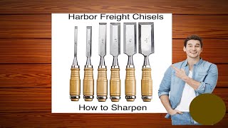 Harbor Freight Chisels, How To Sharpen! Nice for the Price!