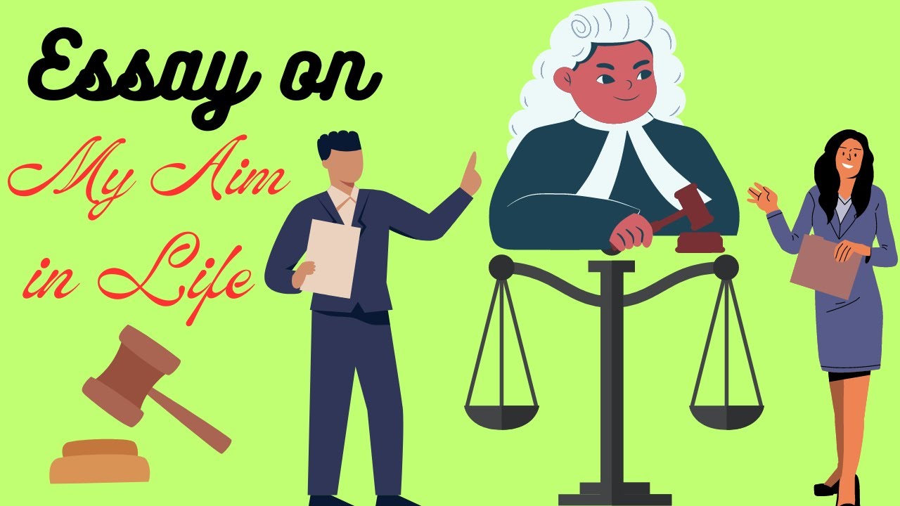 my aim in life lawyer essay