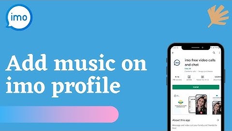How To Add Music On Imo Profile | Music Widget Imo 2021