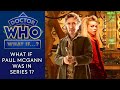 Doctor who what if paul mcgann was in series 1