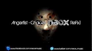 Angerfist - Choices Neox Refix - Hq Official Preview