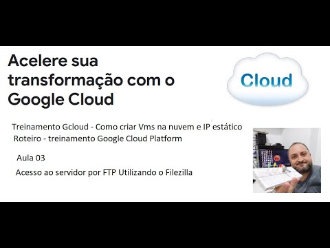 Treinamento Gcloud - Acesso ao servidor por FTP Utilizando o Filezilla (AULA 03)