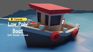 Low Poly Boat Tutorial (Ep02 Blender Tutorial)