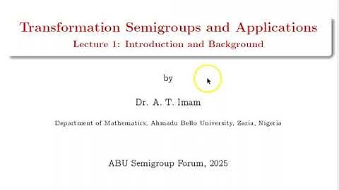 Lecture 1: Transformation Semigroups and Applications - A  T  Imam