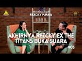 Perdana rezcky ex the titans menceritakan yang sebenarnya