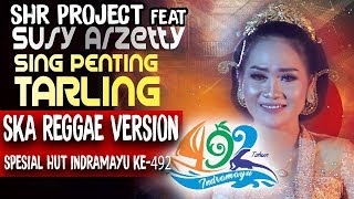 SHR Project feat Susy Arzetty - Sing Penting Tarling (SKA Reggae Version)