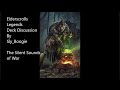 Elder Scrolls Legends: The Silent Sounds Of War (Deck Guide & Discussion)