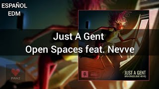 Just A Gent - Open Spaces (feat. Nevve) [Letra en español]