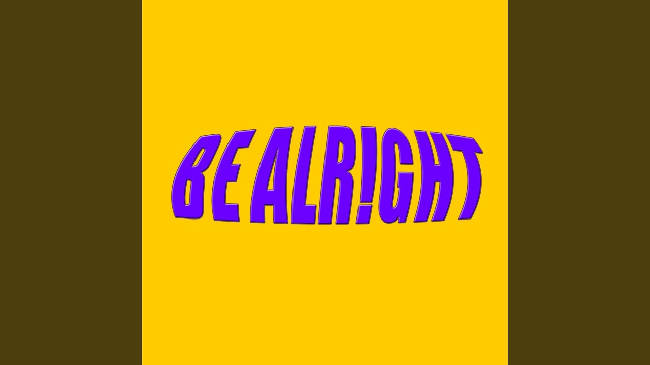 Be Alright - YouTube